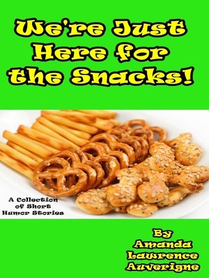 cover image of We're Just Here for the Snacks